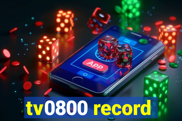 tv0800 record